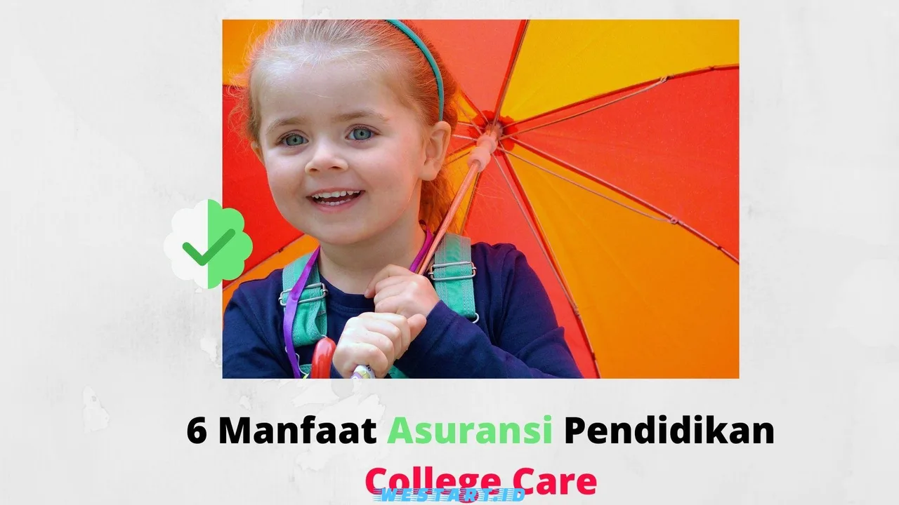 6 Manfaat Asuransi Pendidikan College Care