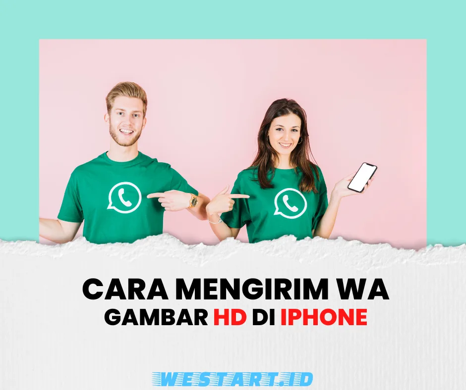 Cara Mengirim Gambar HD di WA iPhone