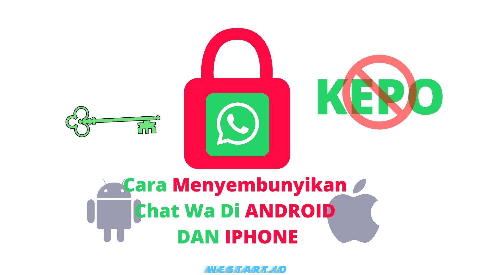 2 Cara Menyembunyikan chat WhatsApp pada Iphone dan Android